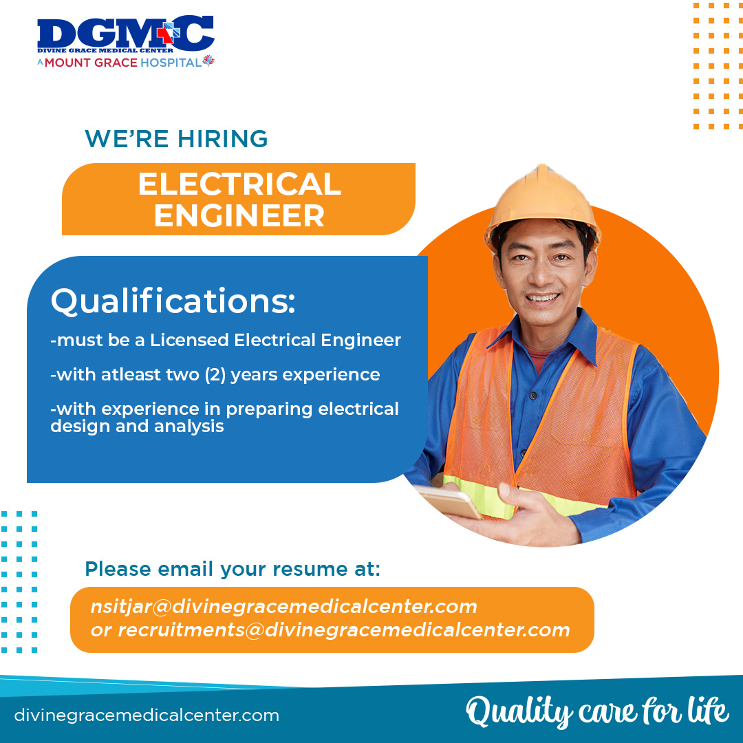 We’re Hiring Electrical Engineer Divine Grace Medical Center (DGMC