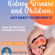 Kidney Disease and Children Act Early To Prevent It